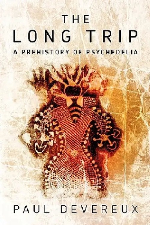 The Long Trip: A Prehistory of Psychedelia – Paul Devereux view 4