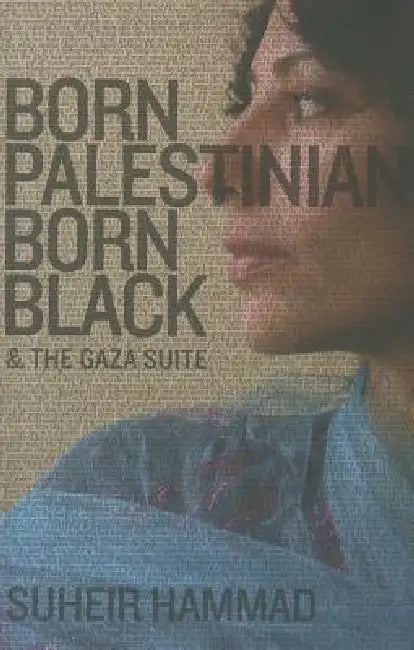 Buy Born Palestinian, Born Black (English, Suheir Hammad) — BookShops.in