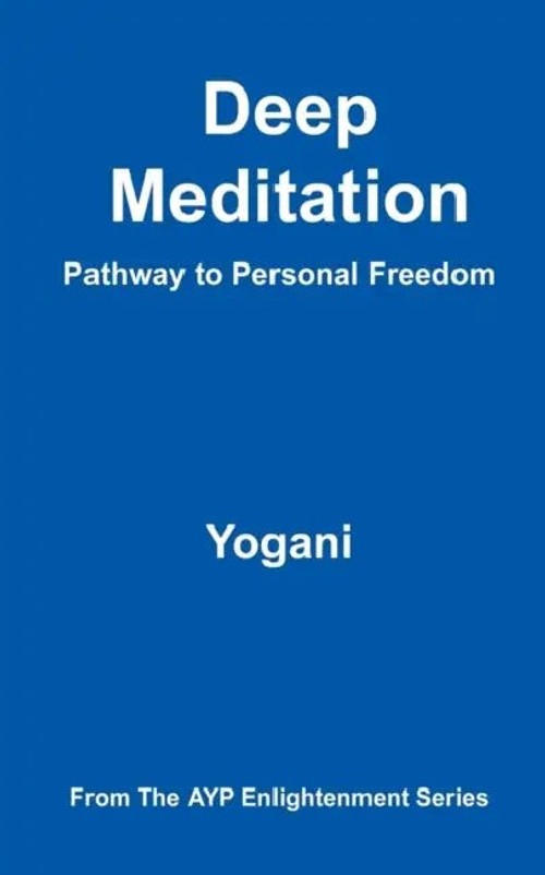 Deep Meditation: Pathway to Personal Freedom – Yogani – Ayp Publishing view 5
