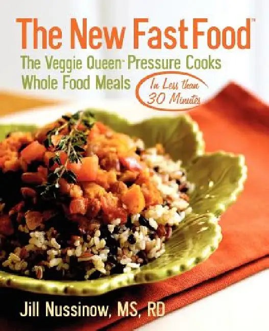 The New Fast Food: The Veggie Queen Pressure Cooks Whole Food Meals view 2