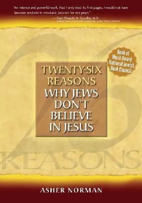 Twenty-Six Reasons Why Jews Don't Believe in Jesus - Asher Norman Hardcover view 5