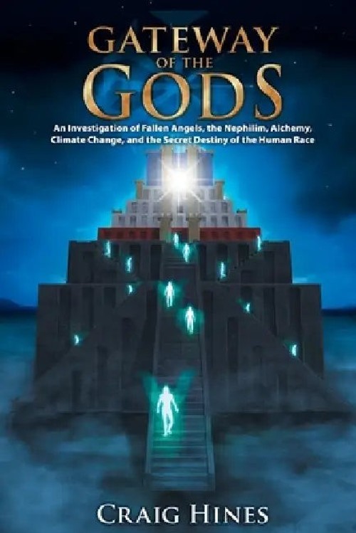 Gateway of the Gods: An Investigation of Fallen Angels, Nephilim, Alchemy, Climate Change, and the Secret Destiny of the Human Race view 5