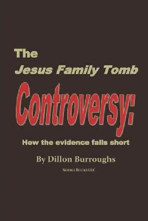 The JESUS FAMILY TOMB Controversy: How the Evidence Falls Short – Dillon Burroughs view 2