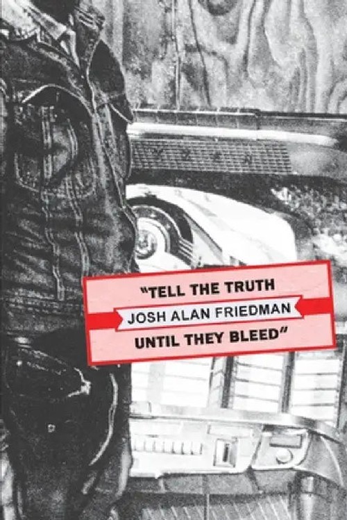 Tell the Truth Until They Bleed – Josh Alan Friedman view 5