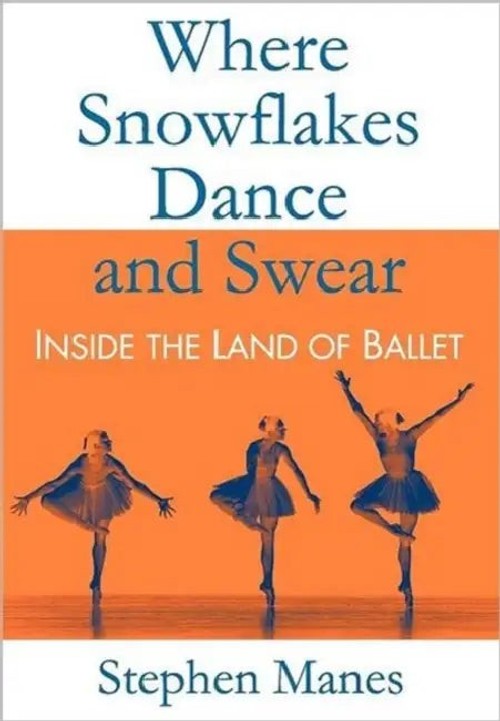 Where Snowflakes Dance and Swear: Inside the Land of Ballet view 4