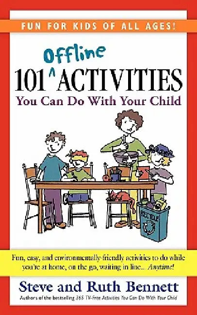 Buy 101 Offline Activities You Can Do with Your Child (English, Steve Bennett | Ruth Bennett) — BookShops.in