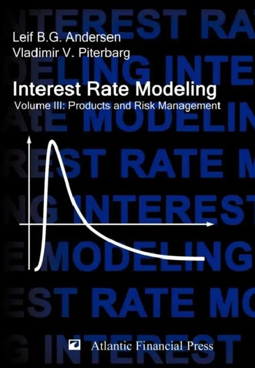Interest Rate Modeling Volume 3 – Products and Risk Management view 4
