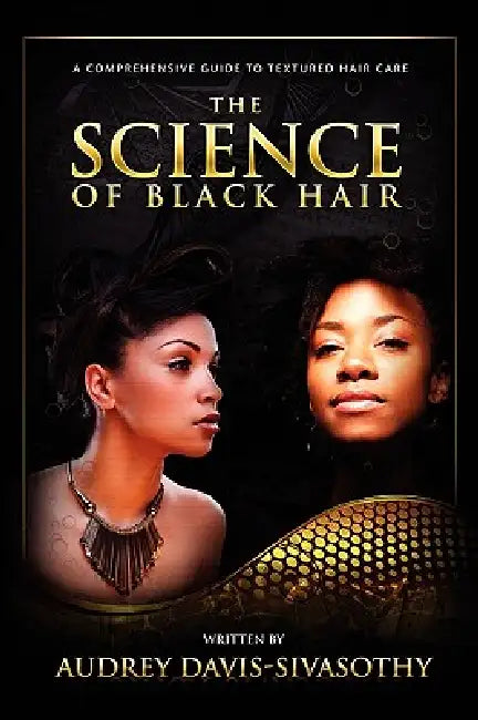 The Science of Black Hair (English, Audrey Davis-Sivasothy)