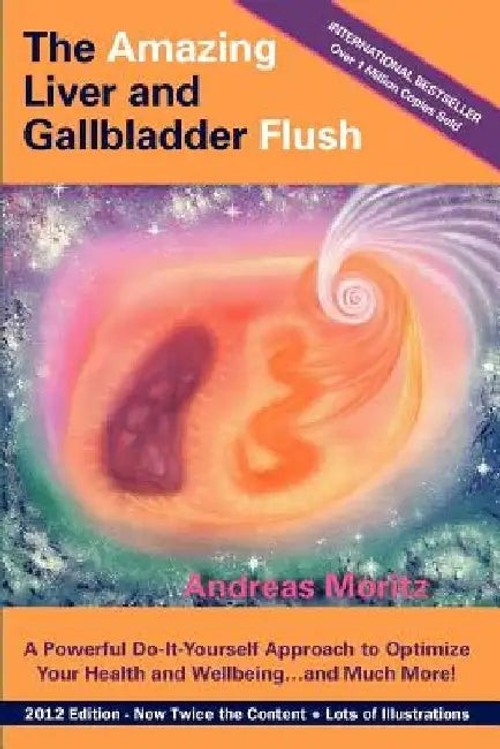 The Amazing Liver and Gallbladder Flush – Andreas Moritz view 2