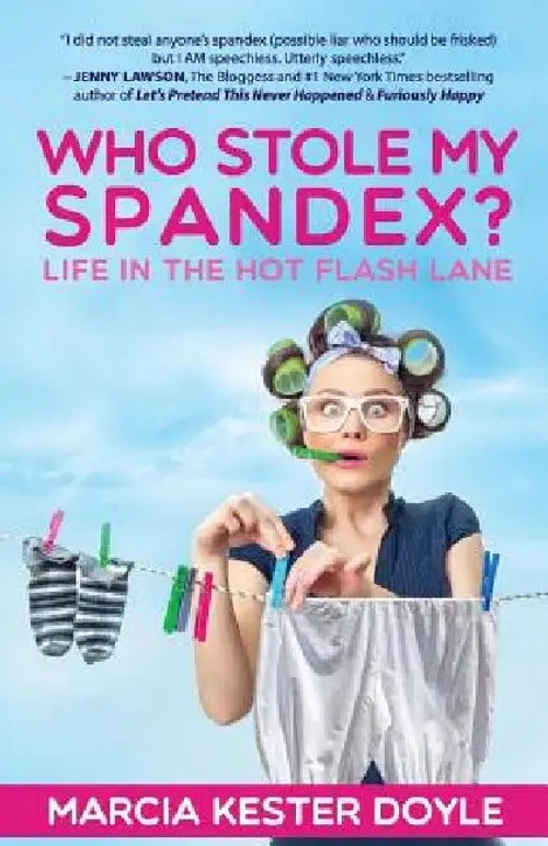 Who Stole My Spandex? – Marcia Kester Doyle – Menopause Humour Book view 4