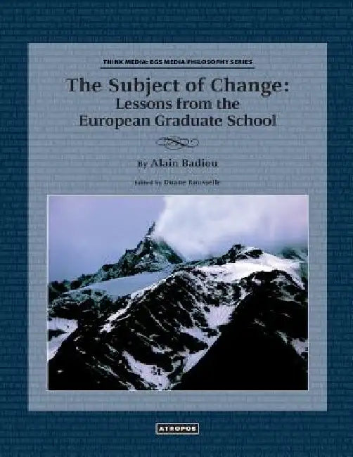 The Subject of Change (English, Alain Badiou | Duane Rousselle)