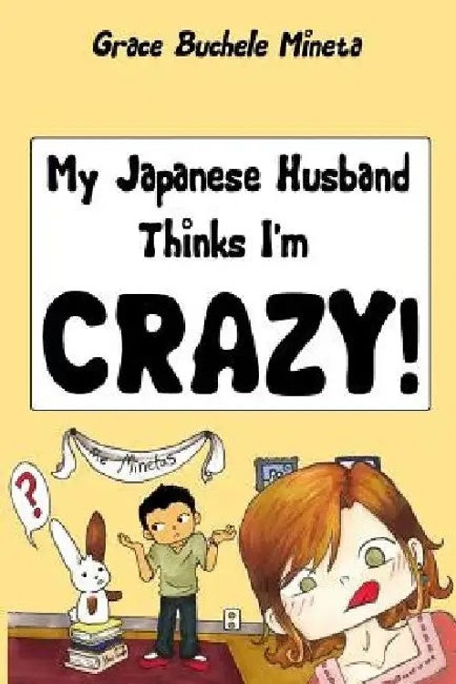 My Japanese Husband Thinks I'm Crazy: The Comic Book – Grace Buchele Mineta view 4