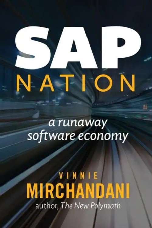 SAP Nation: a runaway software economy – Vinnie Mirchandani view 5