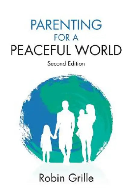 Parenting for a Peaceful World, 2nd Ed. (English, Robin Grille | Mitch Hall)