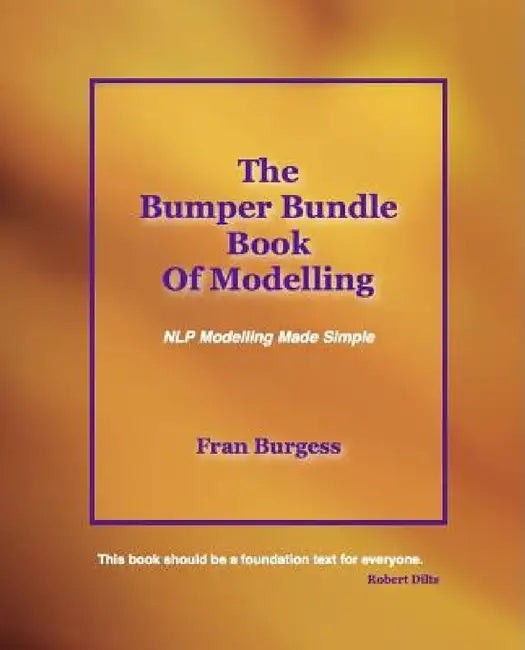 The Bumper Bundle Book of Modeling: NLP Modelling Made Simple by Fran Burgess view 5