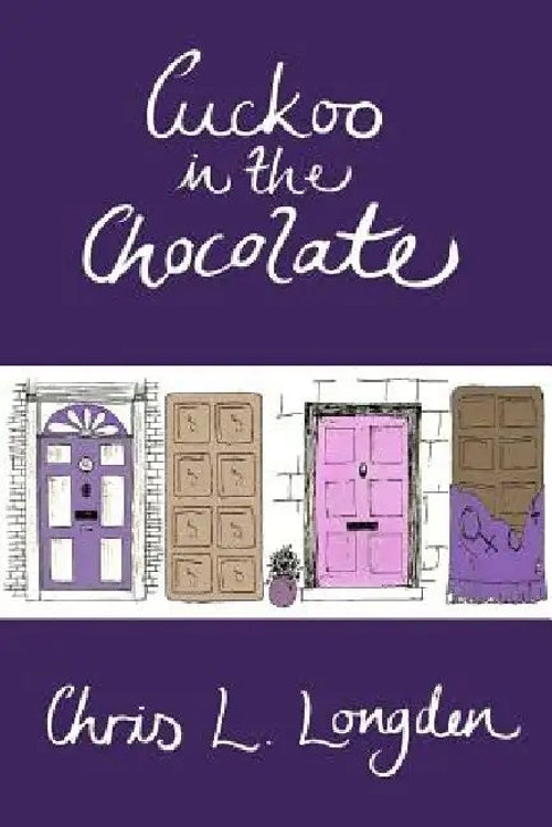 Cuckoo in the Chocolate by Chris L. Longden – Hardcover Edition view 4
