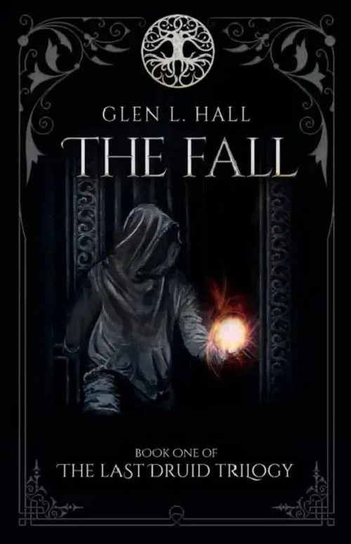 The Fall: Book One of the Last Druid Trilogy by Glen L. Hall view 4
