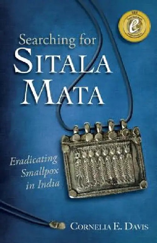 Searching for Sitala Mata: Eradicating Smallpox in India - Cornelia E. Davis view 4