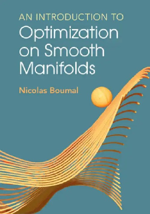An Introduction to Optimization on Smooth Manifolds - Nicolas Boumal view 4
