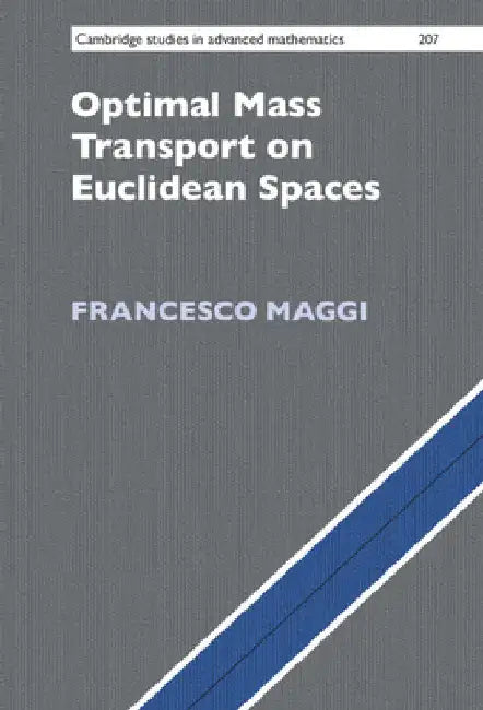 Optimal Mass Transport on Euclidean Spaces (English, Francesco Maggi)