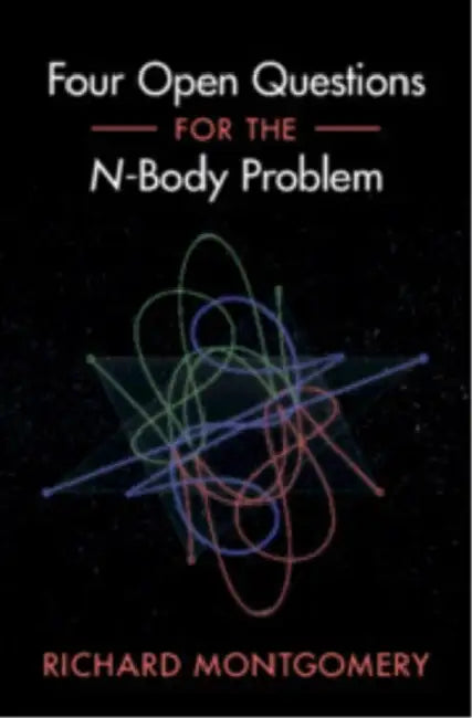 Buy Four Open Questions for the N-Body Problem (English, Richard Montgomery) — BookShops.in