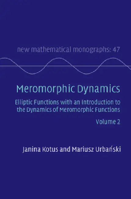 Meromorphic Dynamics (English, Janina Kotus | Mariusz Urbański)