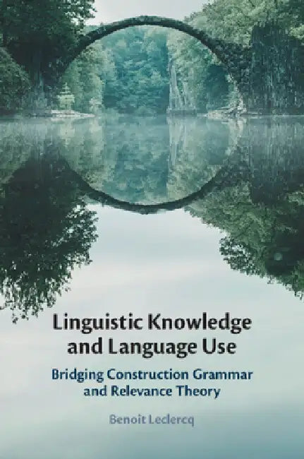 Linguistic Knowledge and Language Use (English, Benoît LeClercq)