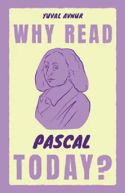 Buy Why Read Pascal Today? (English, Yuval Avnur) — BookShops.in