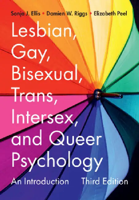 Lesbian, Gay, Bisexual, Trans, Intersex, and Queer Psychology (English, Sonja J. Ellis | Damien W. Riggs | Elizabeth Peel)