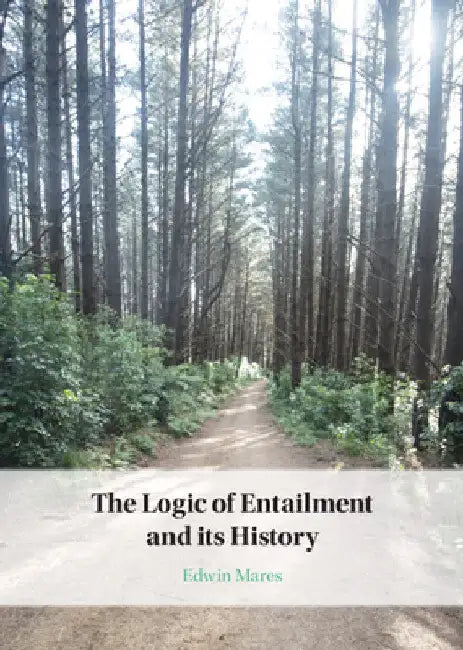 Buy The Logic of Entailment and its History (English, Edwin Mares) — BookShops.in