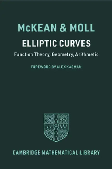 Elliptic Curves: Function Theory, Geometry, Arithmetic (Cambridge Mathematical Library) view 2