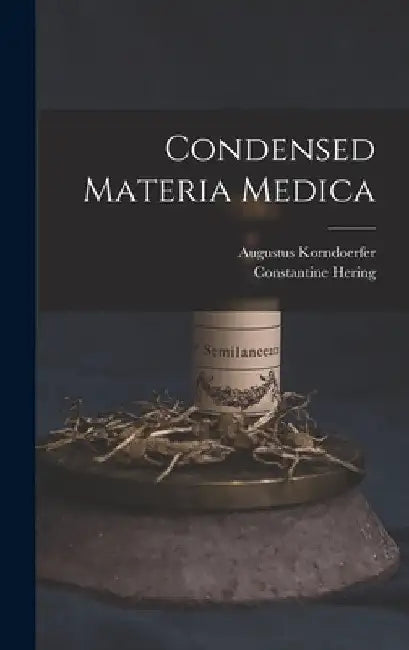 Condensed Materia Medica (English, Constantine Hering | Augustus Korndoerfer)