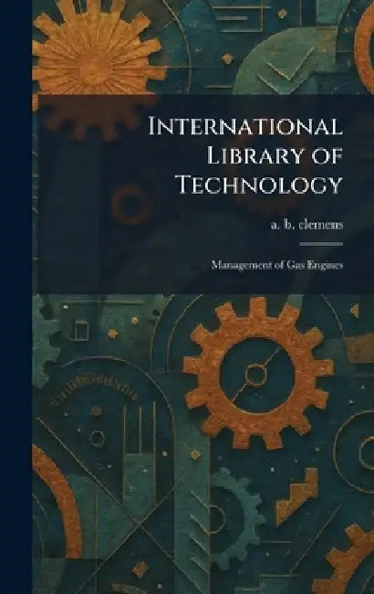 Buy International Library of Technology (English, A. B. Clemens) — BookShops.in