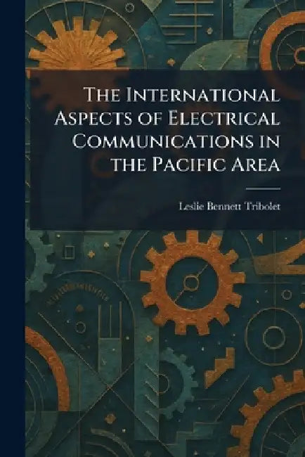 The International Aspects of Electrical Communications in the Pacific Area view 2