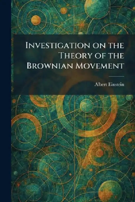 Buy Investigation on the Theory of the Brownian Movement (English, Albert Einstein) — BookShops.in