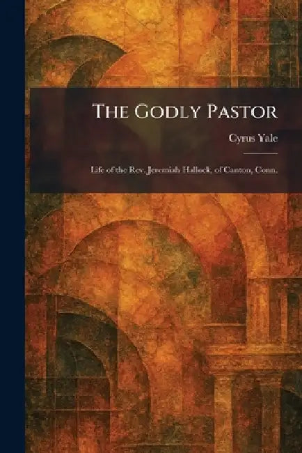 Buy The Godly Pastor (English, Cyrus Yale) — BookShops.in