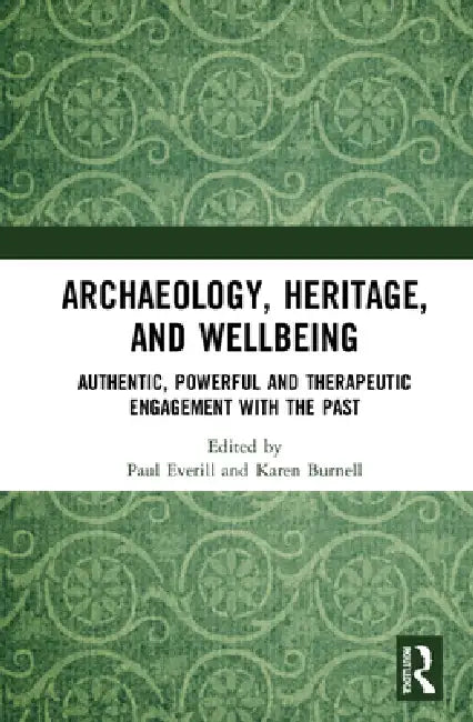 Archaeology, Heritage, and Wellbeing (English, Paul Everill | Karen Burnell) view 2