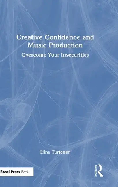 Creative Confidence and Music Production (English, Liina Turtonen)