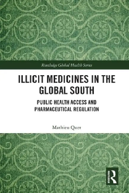 Buy Illicit Medicines in the Global South (English, Mathieu Quet) — BookShops.in
