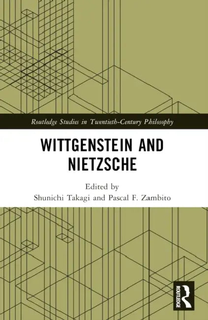 Wittgenstein and Nietzsche (Routledge Studies in Twentieth-century Philosophy) view 2