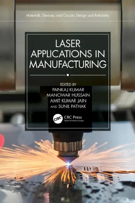 Buy Laser Applications in Manufacturing (English, Pankaj Kumar | Manowar Hussain | Amit Kumar Jain) — BookShops.in