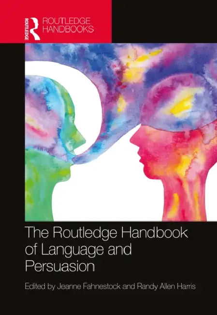 Buy The Routledge Handbook of Language and Persuasion (English, Jeanne Fahnestock | Randy Allen Harris) — BookShops.in