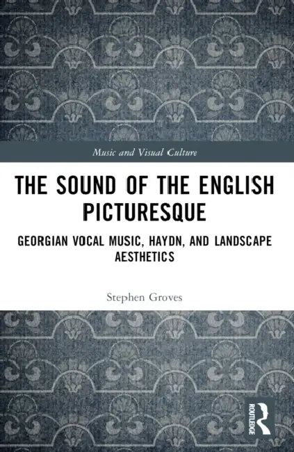 Buy The Sound of the English Picturesque (English, Groves Stephen) — BookShops.in