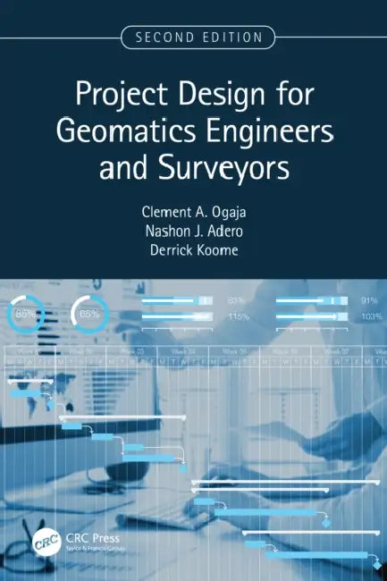 Buy Project Design for Geomatics Engineers and Surveyors, Second Edition (English, Clement Ogaja | Nashon Adero | Derrick Koome) — BookShops.in