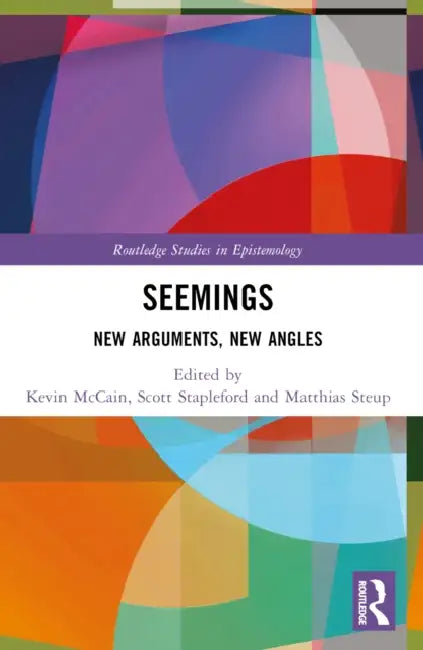 Seemings (English, Kevin McCain | Scott Stapleford | Matthias Steup)