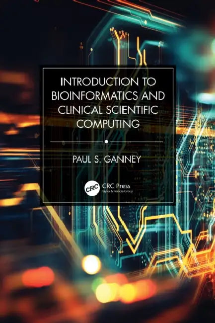 Introduction to Bioinformatics and Clinical Scientific Computing view 2