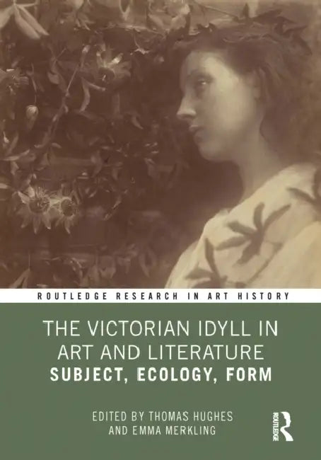 Buy The Victorian Idyll in Art and Literature (English, Hughes Thomas | Emma Merkling) — BookShops.in
