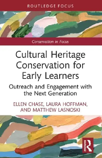 Buy Cultural Heritage Conservation for Early Learners (English, Ellen Chase | Laura Hoffman | Matthew Lasnoski) — BookShops.in