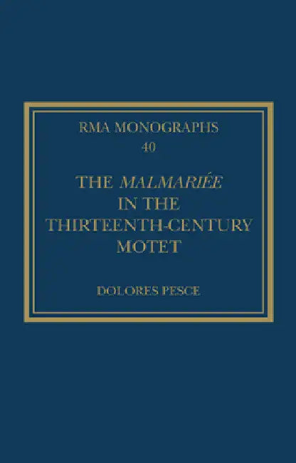 Buy The Malmariée in the Thirteenth-Century Motet (English, Dolores Pesce) — BookShops.in