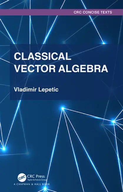 Classical Vector Algebra (English, Lepetic | Vladimir)